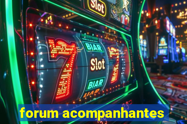 forum acompanhantes